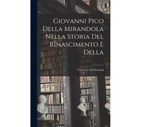 Giovanni Pico Della Mirandola Nella Storia Del Rinascimento E Della