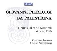 Palestrina – Il Primo Libro de' Madrigali. Alessandrini. – Tactus