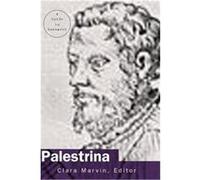 Giovanni Pierluigi Da Palestrina, Composer Resource Manuals Clara Marvin (Auteur)