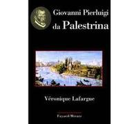 Giovanni Pierluigi da Palestrina Véronique Lafargue (Auteur)