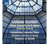 Giovanni Sgamba Giovanni Sgambati: Piano Concerto in G Minor/Sinfonia Festi (CD)