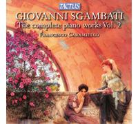 Francesco Caramiello – Sgambati : Intégrale des œuvres pour piano, Vol. 2 – Tactus