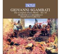 Giovanni Sgambati Giovanni Sgambati: The Complete Piano Works - Volume 6 (CD)