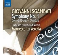 Giovanni Sgambati – Symphonie n°1 : Cola di Rienzo (ouverture) – NAXOS