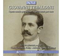 Giovanni Tebaldini – Intégrale de l'Œuvre pour Orgue et Musique Chorale Sacrée – Tactus