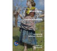 Giovanni Verga - Cavalleria Rusticana - 4 Novellen - Zweisprachig: Italienisch - Deutsch