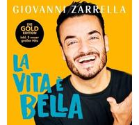 Giovanni Zarrella - Ia vita e beIIa [goIdedition] Mit der italienischen Version von Regenbogenfarben Arcobaleno