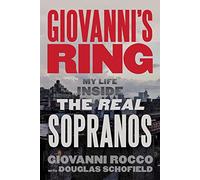 Giovanni's Ring: My Life Inside the Real Sopranos