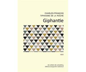Giphantie - Charles-François Tip - Waknine Marguerite - broché - Récit