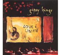 Gipsy Kings - Love & Liberte