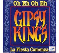 Gipsy Kings - Oh Eh Oh Eh