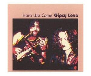 Gipsy Love - Here We Come