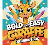 Giraffe Coloring: Majestic Wildlife: Bold and Easy Safari Animals for Creative Kids, Simple Art Fun, and Imagination Boosting Coloring Book For Kids