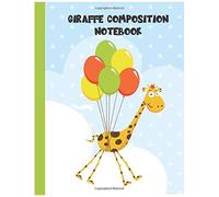 Giraffe Composition Notebook: Wide Ruled Paper For Kids Sized 8.5 X 11 Inches With 100 Pages - Cute Giraffe And Balloons