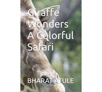 Giraffe Wonders A Colorful Safari
