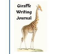 Giraffe Writing Journal For Men and Women and Kids and For Family and For Daily Note.