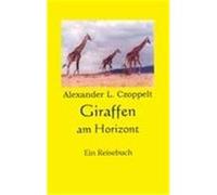 Giraffen am Horizont Czoppelt, Alexander L. (Auteur)