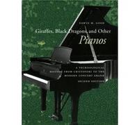 Giraffes Black Dragons and Other Pianos by Edwin M. Good Edwin M. Good (Auteur)