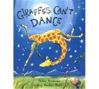 Giraffes Can't Dance Giles Andreae (Auteur)