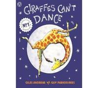 Giraffes can't dance Giles Andreae (Auteur), Guy Parker-Rees (Illustration)