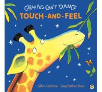 Giraffes Can't Dance Touch-And-Feel Board Book