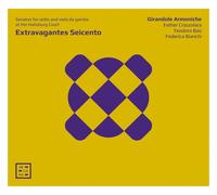 Arcana – Extravagantes Seicento – Sonaten Am Habsburger Hof