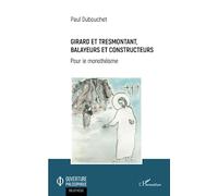 Girard et Tresmontant, balayeurs et constructeurs: Pour le monothéisme
