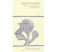 Girart de Vienne Traduit en français moderne par Bernard Guidot - Bertrand De Bar-Sur-Aube - Honore Champion - broché - Etude