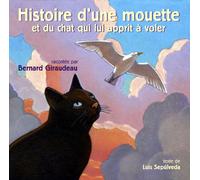 Giraudeau, Bernard - Histoire d'une mouette et du chat qui lui apprit à voler