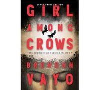 Girl Among Crows by Brendon Vayo Brendon Vayo (Auteur)