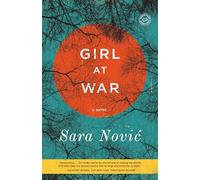 Girl at War: A Novel