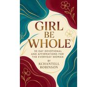 Girl Be Whole 30 day devotional and affirmations for the everyday woman