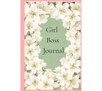Girl Boss Journal: Confidence, Clarity, and Career Growth