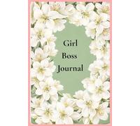 Girl Boss Journal: Confidence, Clarity, and Career Growth