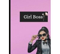 Girl Boss: Plan Like a Queen, Slay Like a Boss: A Stylish Notebook for Planning, Goal-Setting, and Slaying Every Day