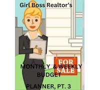 GIRL BOSS REALTOR'S M0NTHLY & WEEKLY BUDGET PLANNER, PT. 3