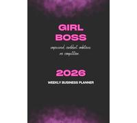 Girl Boss Weekly Planner 2026: Terminplaner, Businessplaner, Wochenplaner, Beauty Planer, Lash Nail Planer für Selbständigkeit, Beauty-Business, Studioorganisation, Kundenverwaltung, Ziele