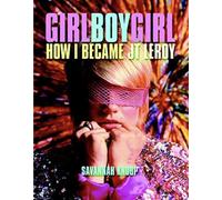 Girl Boy Girl: How I Became JT Leroy