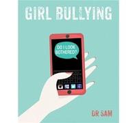 Girl Bullying by Dr Sam Inconnu (Auteur)