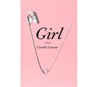 Girl by Camille Laurens Camille Laurens (Auteur)