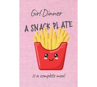 Girl Dinner: A Snack Plate Is a Complete Meal