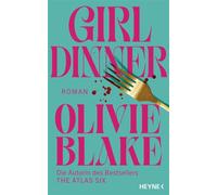 Girl Dinner Roman - Olivie Blake - Heyne Verlag - ebook (ePub) - Livre