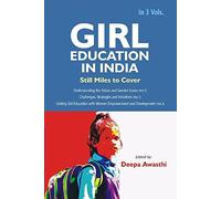 Girl Education In India: Understanding The Status And Gender Issues (Vol. 1st)