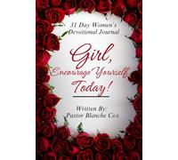 Girl, Encourage Yourself Today: 31 Day Women’s Devotional Journal