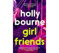 Girl Friends: the unmissable, thought-provoking and funny novel from the author of SO THRILLED FOR YOU