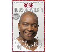 Girl from Montego Bay: The Autobiography of Britain's First Black Woman Bishop Rose Hudson-wilkin