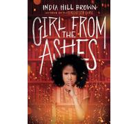 Girl from the Ashes - India Hill Brown - Scholastic press - ebook (ePub) - Livre