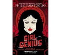 Girl Genius Agatha H and the Clockwork Princess by Kaja Foglio Phil Foglio - Kaja Foglio (Auteur)