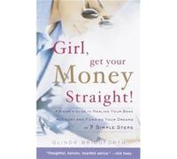 Girl Get Your Money Straight by Glinda Bridgforth Glinda Bridgforth (Auteur)