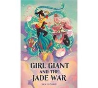 Girl Giant and the Jade War by Van Hoang Van Hoang (Auteur)